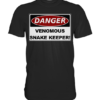 Warnschild: Danger! Venomous Snake Keeper! - Premium Shirt