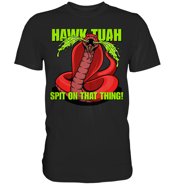 front-premium-shirt-272727-558x-6.png HAWK TUAH - Spit on that thing! - RED - - Premium Shirt