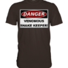 Warnschild: Danger! Venomous Snake Keeper! - Premium Shirt