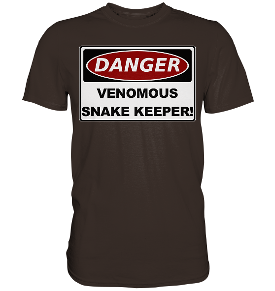 Warnschild: Danger! Venomous Snake Keeper! - Premium Shirt