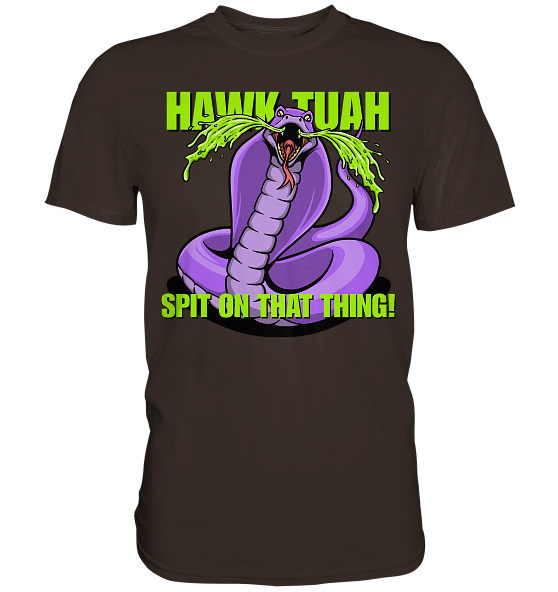 HAWK TUAH - Spit on that thing! - PURPLE - - Premium Shirt
