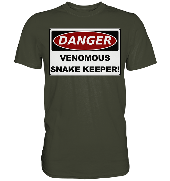 Warnschild: Danger! Venomous Snake Keeper! - Premium Shirt