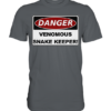 Warnschild: Danger! Venomous Snake Keeper! - Premium Shirt