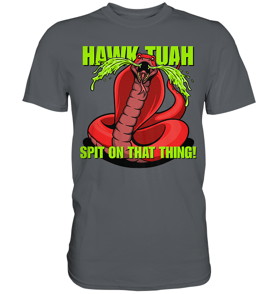 front-premium-shirt-585c60-558x-7.png HAWK TUAH - Spit on that thing! - RED - - Premium Shirt