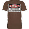 Warnschild: Danger! Venomous Snake Keeper! - Premium Shirt