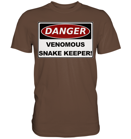 Warnschild: Danger! Venomous Snake Keeper! - Premium Shirt