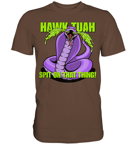 HAWK TUAH - Spit on that thing! - PURPLE - - Premium Shirt