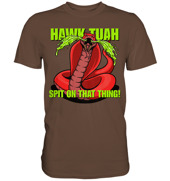 front-premium-shirt-62483a-558x-7.png HAWK TUAH - Spit on that thing! - RED - - Premium Shirt