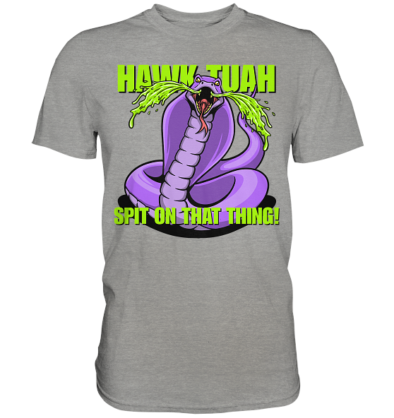 HAWK TUAH - Spit on that thing! - PURPLE - - Premium Shirt