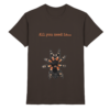 All you need is... tarantula - Premium Shirt
