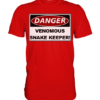 Warnschild: Danger! Venomous Snake Keeper! - Premium Shirt