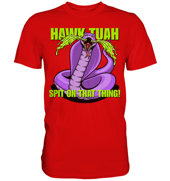 HAWK TUAH - Spit on that thing! - PURPLE - - Premium Shirt
