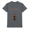 All you need is... tarantula - Premium Shirt