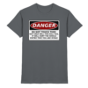 front-premium-shirt-dark-grey-368-a61b-1000x.png Warnschild: Danger! Do not touch this! - Premium Shirt