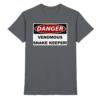 Warnschild: Danger! Venomous Snake Keeper! - Premium Shirt