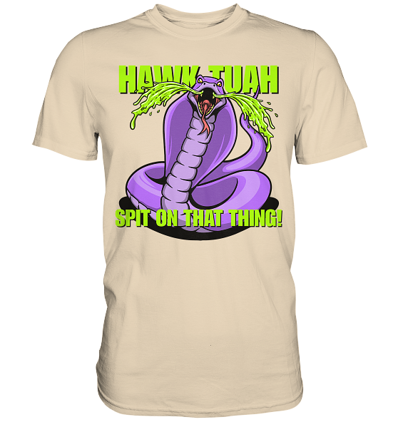 HAWK TUAH - Spit on that thing! - PURPLE - - Premium Shirt
