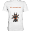 All you need is... tarantula - Premium Shirt