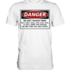 front-premium-shirt-f8f8f8-558x-2.png Warnschild: Danger! Do not touch this! - Premium Shirt