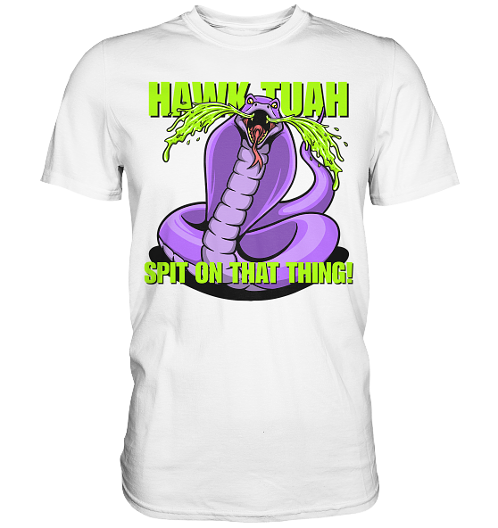 HAWK TUAH - Spit on that thing! - PURPLE - - Premium Shirt