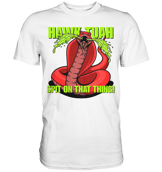 front-premium-shirt-f8f8f8-558x-7.png HAWK TUAH - Spit on that thing! - RED - - Premium Shirt