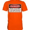 front-premium-shirt-ff4b00-558x.png Warnschild: Danger! Do not touch this! - Premium Shirt