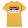 front-premium-shirt-gold-368-a61b-1000x.png Warnschild: Danger! Do not touch this! - Premium Shirt