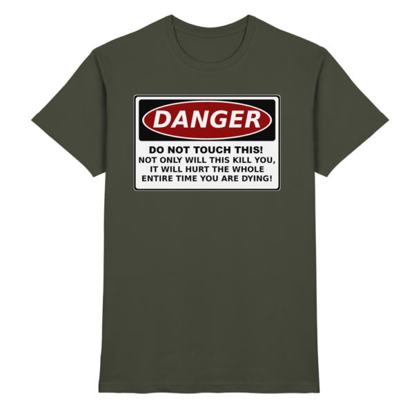 front-premium-shirt-urban-khaki-368-a61b-1000x.png Warnschild: Danger! Do not touch this! - Premium Shirt