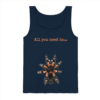All you need is... tarantula - Tank-Top