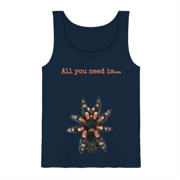 All you need is... tarantula - Tank-Top