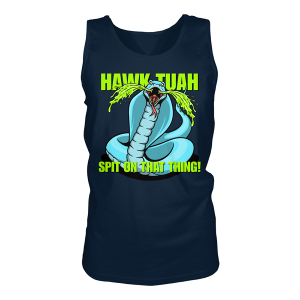 HAWK TUAH - Spit on that thing! - BLUE - - Tank-Top