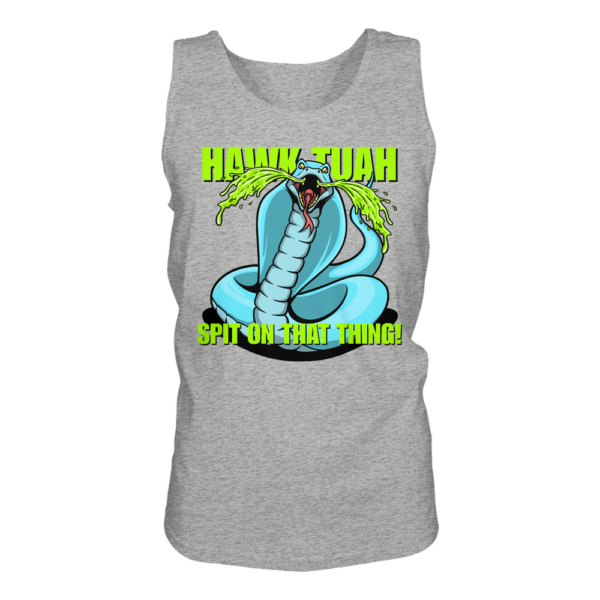 HAWK TUAH - Spit on that thing! - BLUE - - Tank-Top