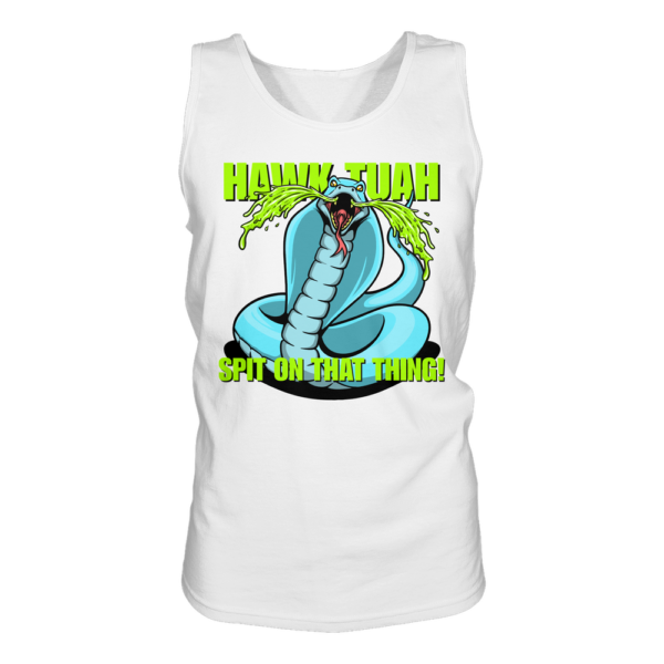 HAWK TUAH - Spit on that thing! - BLUE - - Tank-Top