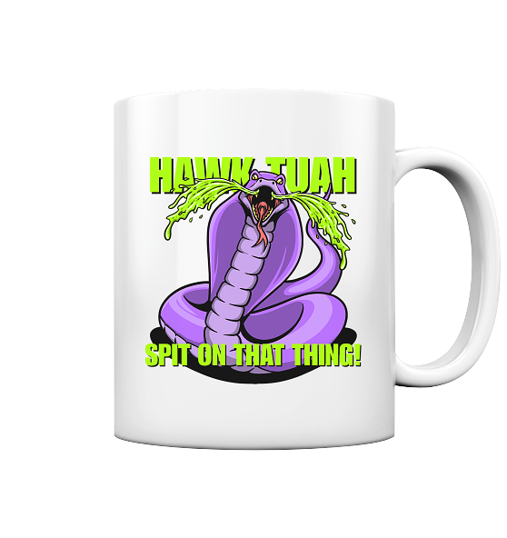 HAWK TUAH - Spit on that thing! - PURPLE - - Tasse glossy