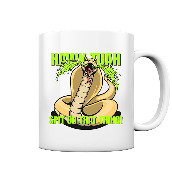 HAWK TUAH - Spit on that thing! - YELLOW - - Tasse glossy