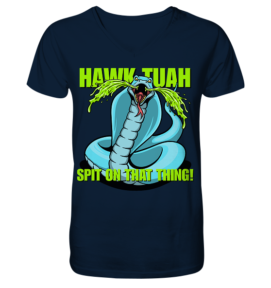HAWK TUAH - Spit on that thing! - BLUE - - V-Neck Shirt