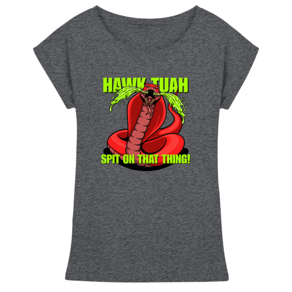 HAWK TUAH - Spit on that thing! - RED - - Womens Extended Shoulder T-Shirt