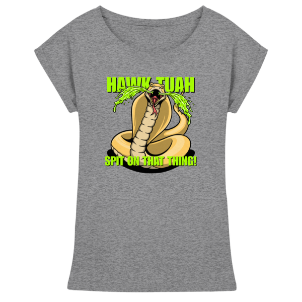 HAWK TUAH - Spit on that thing! - YELLOW - - Womens Extended Shoulder T-Shirt