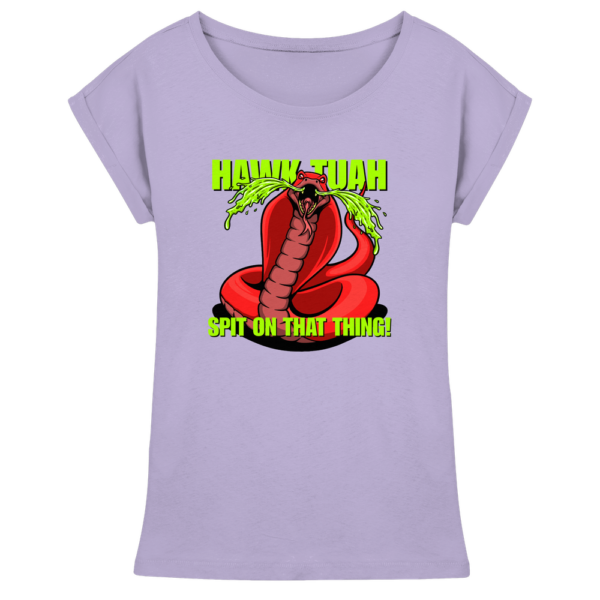 HAWK TUAH - Spit on that thing! - RED - - Womens Extended Shoulder T-Shirt