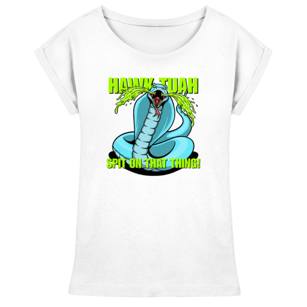 HAWK TUAH - Spit on that thing! - BLUE - - Womens Extended Shoulder T-Shirt