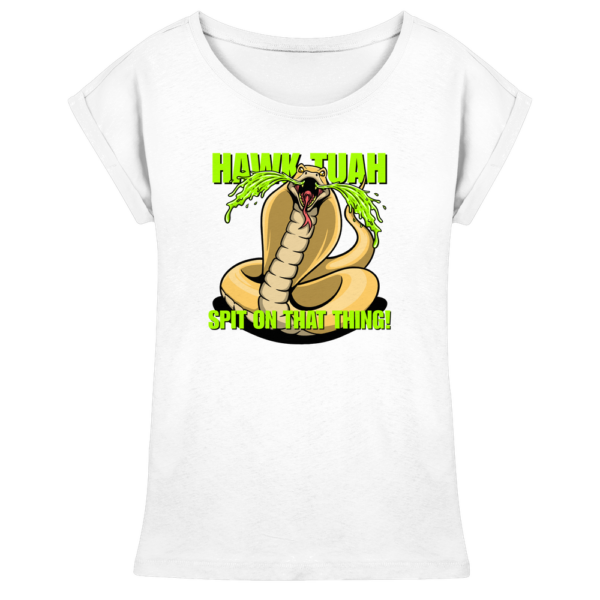 HAWK TUAH - Spit on that thing! - YELLOW - - Womens Extended Shoulder T-Shirt