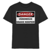 Warnschild: Danger! Venomous Snake Keeper! - Kinder Premium Shirt