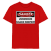 Warnschild: Danger! Venomous Snake Keeper! - Kinder Premium Shirt