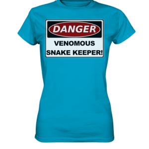 Warnschild: Danger! Venomous Snake Keeper! - Damen Premium Shirt