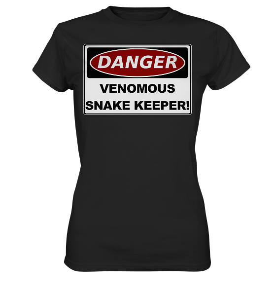 Warnschild: Danger! Venomous Snake Keeper! - Damen Premium Shirt