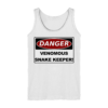 Warnschild: Danger! Venomous Snake Keeper! - DamenTank-Top