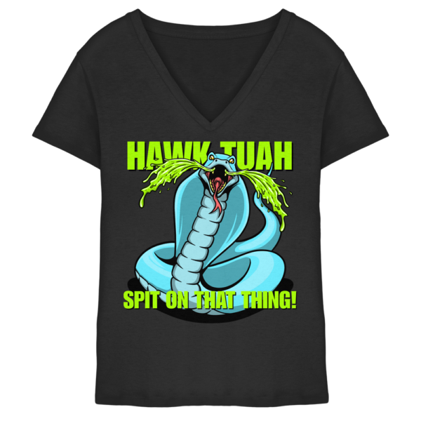 HAWK TUAH! Spit on that thing! - blau - Damen V-Neck Shirt