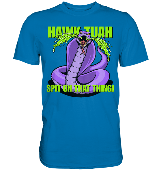 HAWK TUAH - Spit on that thing! - lila - Herren/Unisex Premium Shirt