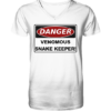 Warnschild: Danger! Venomous Snake Keeper! - Herren/Unisex V-Neck Shirt
